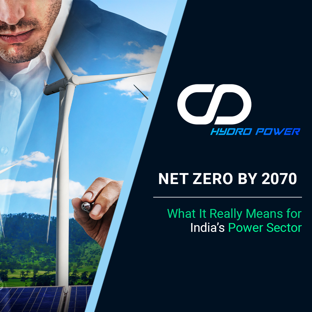 Net Zero by 2070: What It Really Means for India’s Power Sector – CD Hydro